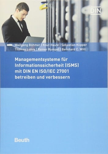 Managementsysteme für Informationssicherheit (ISMS) mit DIN EN ISO/IEC 27001 betreiben und verbessern
