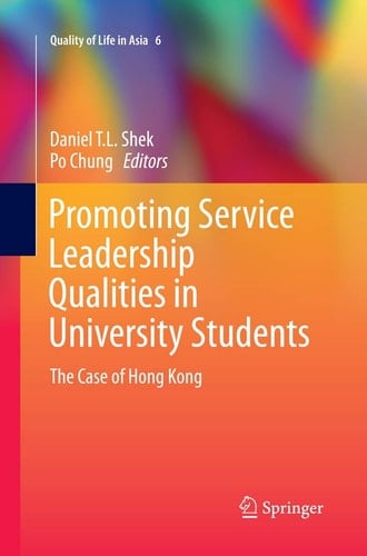 Promoting Service Leadership Qualities in University Students The Case of Hong Kong
