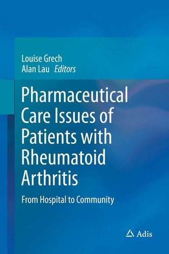 Pharmaceutical Care Issues of Patients with Rheumatoid Arthritis From Hospital to Community