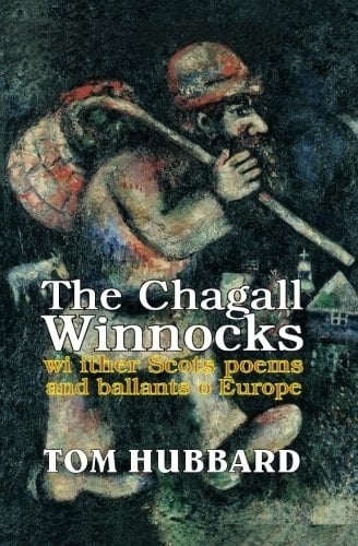 The Chagall Winnocks with Other Scots Poems and Ballads of Europe