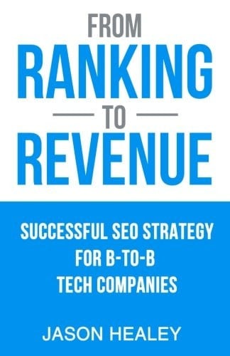 From Ranking to Revenue Successful SEO Strategy for B-To-B Tech Companies
