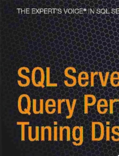 SQL Server 2008 Query Performance Tuning Distilled