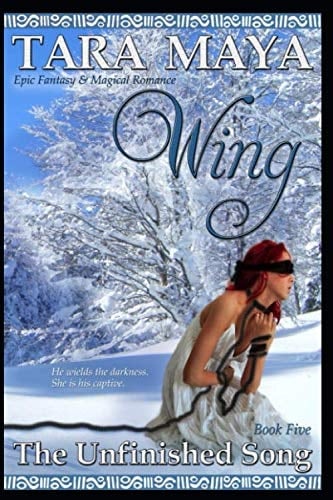 Wing - The Unfinished Song Book 5 (Epic Fantasy Magical Romance)