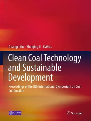 Clean Coal Technology and Sustainable Development Proceedings of the 8th International Symposium on Coal Combustion