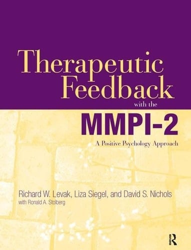 Therapeutic Feedback with the MMPI-2 A Positive Psychology Approach