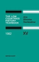 The Low Countries History Yearbook 1982 Acta Historiae Neerlandicae