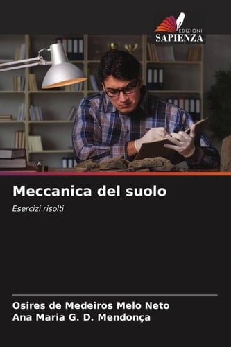 Meccanica del suolo: Esercizi risolti (Italian Edition)