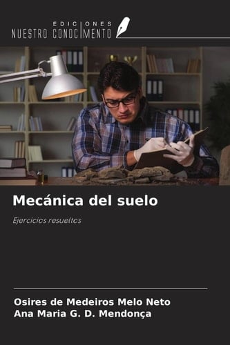 Mecánica del suelo: Ejercicios resueltos (Spanish Edition)
