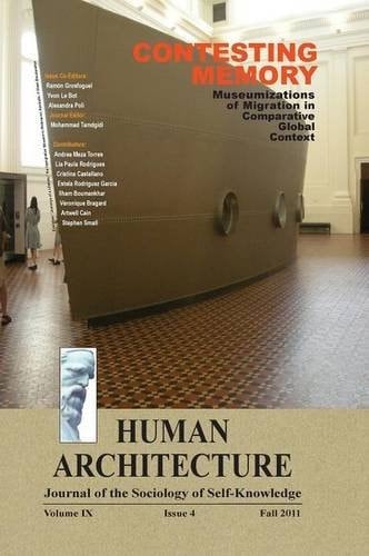Contesting Memory Museumizations of Migration in Comparative Global Context (Proceedings of the International Conference on "Museums and Migration," Maison Des Sciences de L'Homme, Paris, June 25-26, 2010)