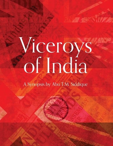 Viceroys of India A Synopsis