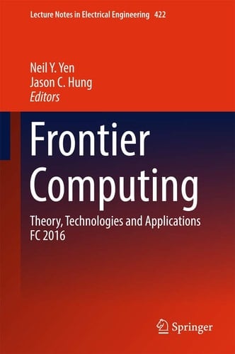 Frontier Computing Theory, Technologies and Applications FC 2016