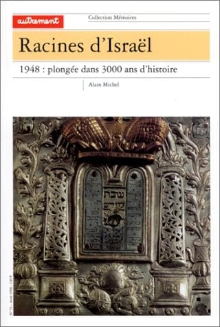 Racines d'Israel 1948 : plongée dans 3000 ans d'histoire