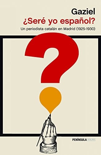 ¿Seré yo español? un periodista catalán en Madrid (1925-1930)