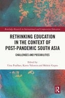 Rethinking Education in the Context of Post-pandemic South Asia Challenges and Possibilities