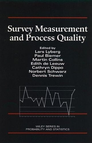 Survey Measurement and Process Quality (Wiley Series in Probability and Statistics)