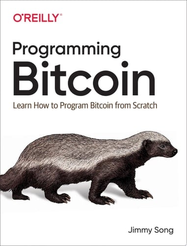 Programming Bitcoin Learn How to Program Bitcoin from Scratch
