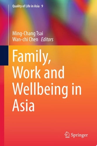 Family, Work and Wellbeing in Asia
