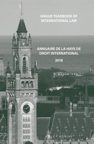 Hague Yearbook of International Law / Annuaire de La Haye de droit international, Vol. 31 (2018)