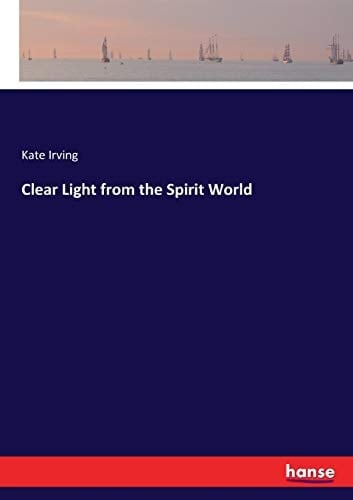 Clear Light from the Spirit World