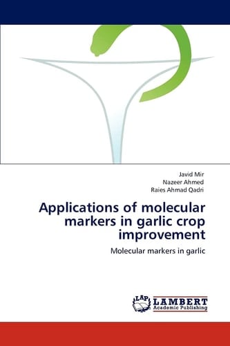 Applications of Molecular Markers in Garlic Crop Improvement