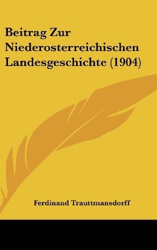 Beitrag Zur Niederosterreichischen Landesgeschichte (1904) (German Edition)