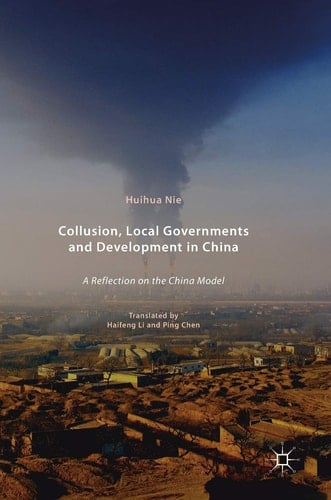 Collusion, Local Governments and Development in China A Reflection on the China Model