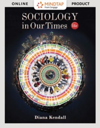 MindTap Sociology, Enhanced for Kendalls Sociology in Our Times