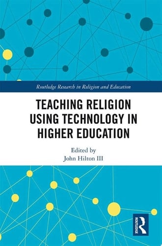 Teaching Religion Using Technology in Higher Education
