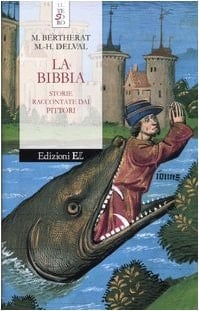 La Bibbia. Storie raccontate dai pittori