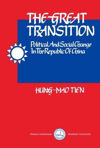 The Great Transition: Political and Social Change in the Republic of China (Hoover Press Publication)