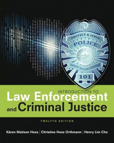 Introduction to Law Enforcement and Criminal Justice + Mindtap Criminal Justice, 12 Terms - 12 Months Access Card
