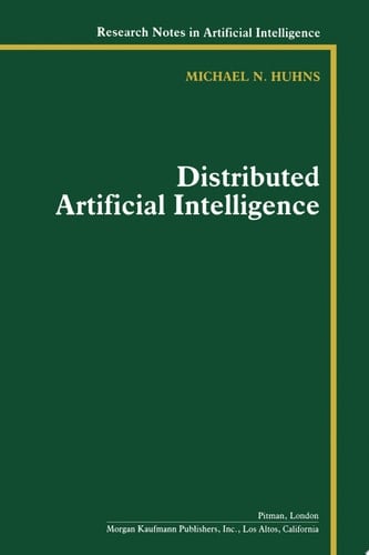 Distributed Artificial Intelligence Volume I