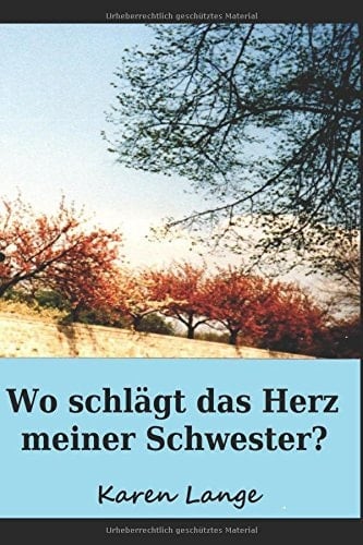 Wo Schlägt das Herz Meiner Schwester?