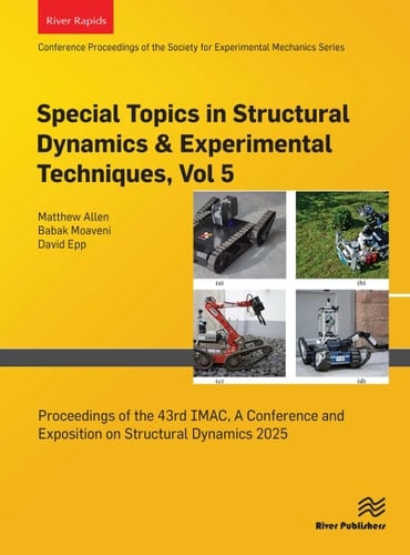 Special Topics in Structural Dynamics & Experimental Techniques, Vol. 5 - Proceedings of the 43rd Imac, a Conference and Exposition on Structural Dynamics 2025