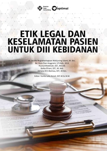 BUNGA RAMPAI: ETIK LEGAL DAN KESELAMATAN PASIEN UNTUK DIII KEBIDANAN