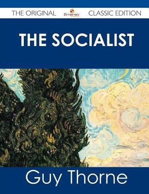 The Socialist - the Original Classic Edition