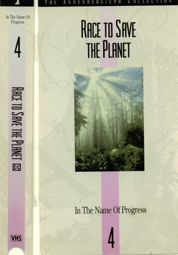 Race To Save The Planet: Program 4; In The Name Of Progress