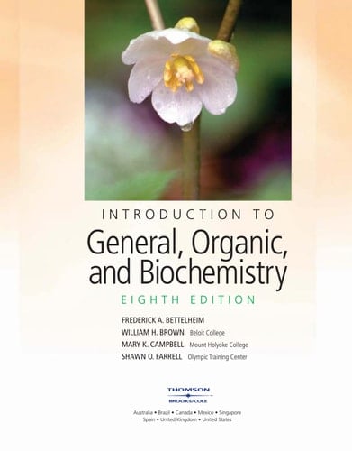 Introduction to General, Organic And Biochemistry (William H. Brown and Lawrence S. Brown)