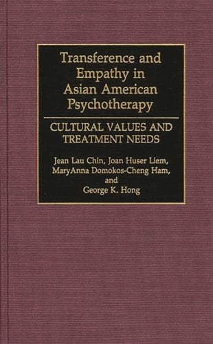 Transference and Empathy in Asian American Psychotherapy: Cultural Values and Treatment Needs