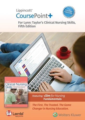 Lippincott CoursePoint+ Enhanced for Lynn: Taylor's Clinical Nursing Skills: A Nursing Process Approach (Lippincott Skills for Nursing Education (CP))