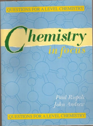 Chemistry in Focus Questions for A Level Chemistry