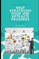 Neuf StratÉgies Pour une Retraite ProspÈre