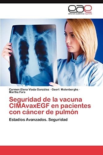 Seguridad de la vacuna CIMAvaxEGF en pacientes con cáncer de pulmón Estadios Avanzados. Seguridad