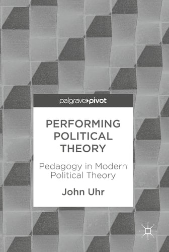 Performing Political Theory Pedagogy in Modern Political Theory