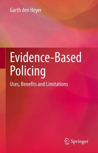 Evidence-Based Policing Uses, Benefits and Limitations