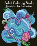 Adult Coloring Book: a Coloring Book Mandala Coloring Book for Adults