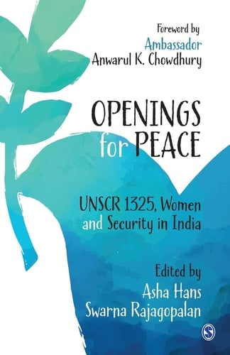 Openings for Peace UNSCR 1325, Women and Security in India