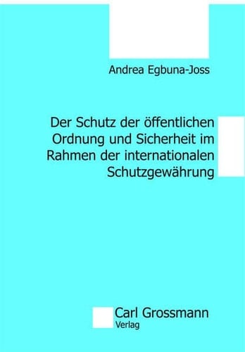 Der Schutz der öffentlichen Ordnung und Sicherheit im Rahmen der internationalen Schutzgewährung: Eine Analyse der Qualifikationsrichtlinie 2011/95 ... der völkerrechtlichen Vorgaben