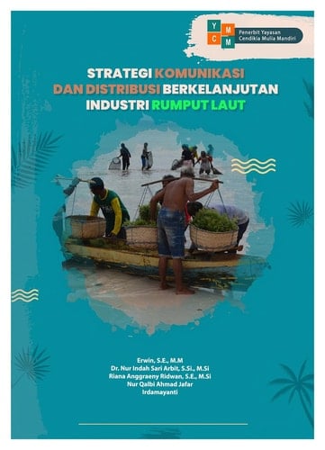 STRATEGI KOMUNIKASI DAN DISTRIBUSI BERKELANJUTAN INDUSTRI RUMPUT LAUT