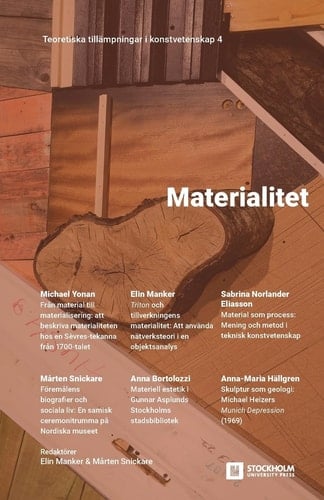 Materialitet Teoretiska tillämpningar i konstvetenskap 4